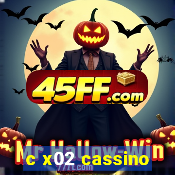 c x02 cassino